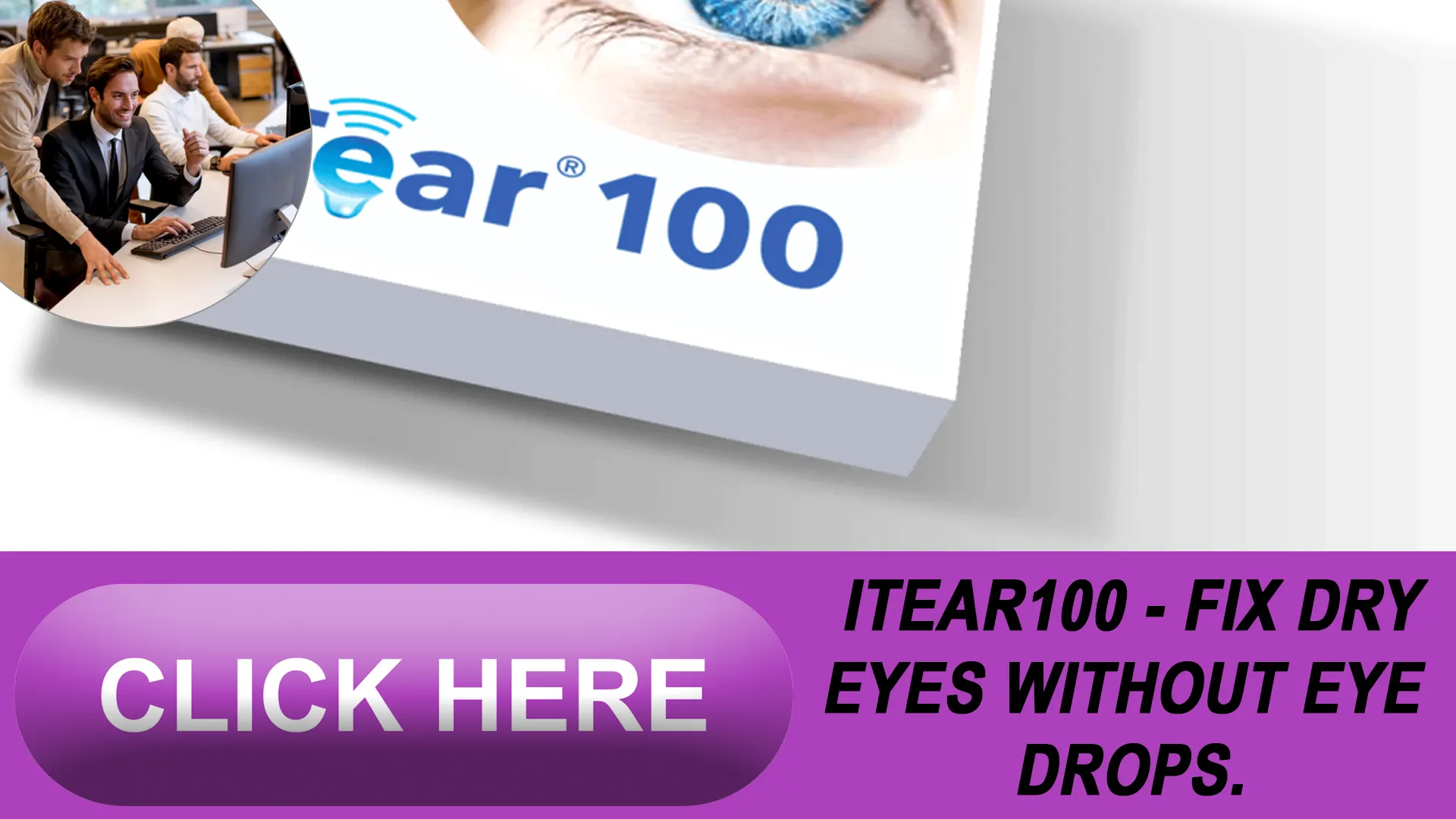 How the iTEAR100 Works Wonders for Your Eyes